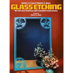 USED-Glass Etching: 46 Full-Size Patterns with Complete Instructions by Capp, Robert A. (Paperback)