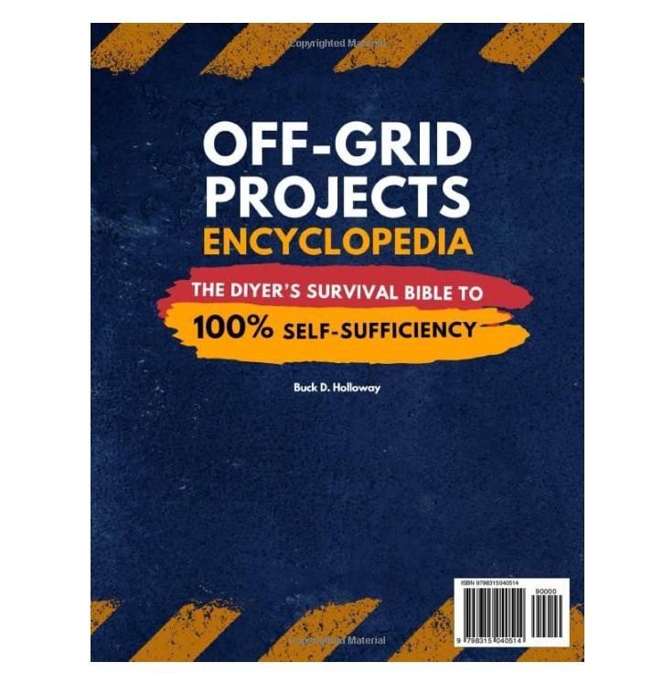 Off-Grid Projects Encyclopedia • The DIYer’s Survival Bible To 100% Self-Sufficiency: 65 Field-Tested Volumes And 1000+ Step-By-Step Practical Projects to Keep Your Family Safe and Outlast Any Crisis Paperback – March 21, 2025