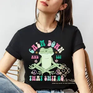 Calm Down Let that Shit Go Yoga Funny Unisex Tee
