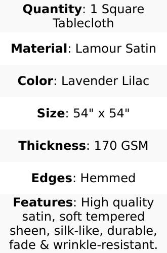 Lamour Satin 54"x54" Square Tablecloth Lavender Lilac - Durable & Silk-Like Table Cover
