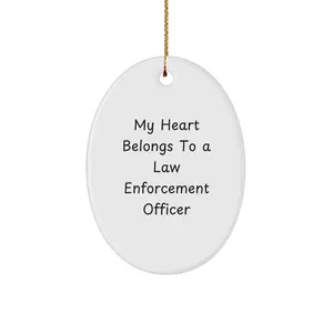 Funny Gifts from Men to Law Enforcement Officers - My Heart Belongs To A Law Enforcement Officer Christmas Unique Gifts for Him - Oval Ornament with Law Enforcement Officer Theme