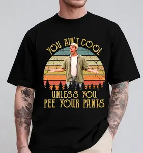 You Ain't Cool Unless You Pee Your Pants Shirt,  Funny Billy Madison Movie Graphics Tee, Gift For Fan , For Men And Women