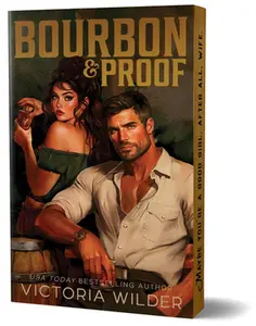 Bourbon & Proof (Deluxe Edition) -- Victoria Wilder, Paperback
