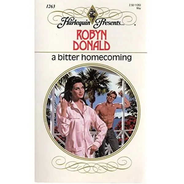 USED-A Bitter Homecoming (Harlequin Presents, No 1263) by Robyn Donald (Paperback)