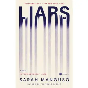 Liars -- Sarah Manguso, Paperback