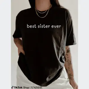 Cool Best Sister Ever Tee – Simple Text Graphic for Sisters