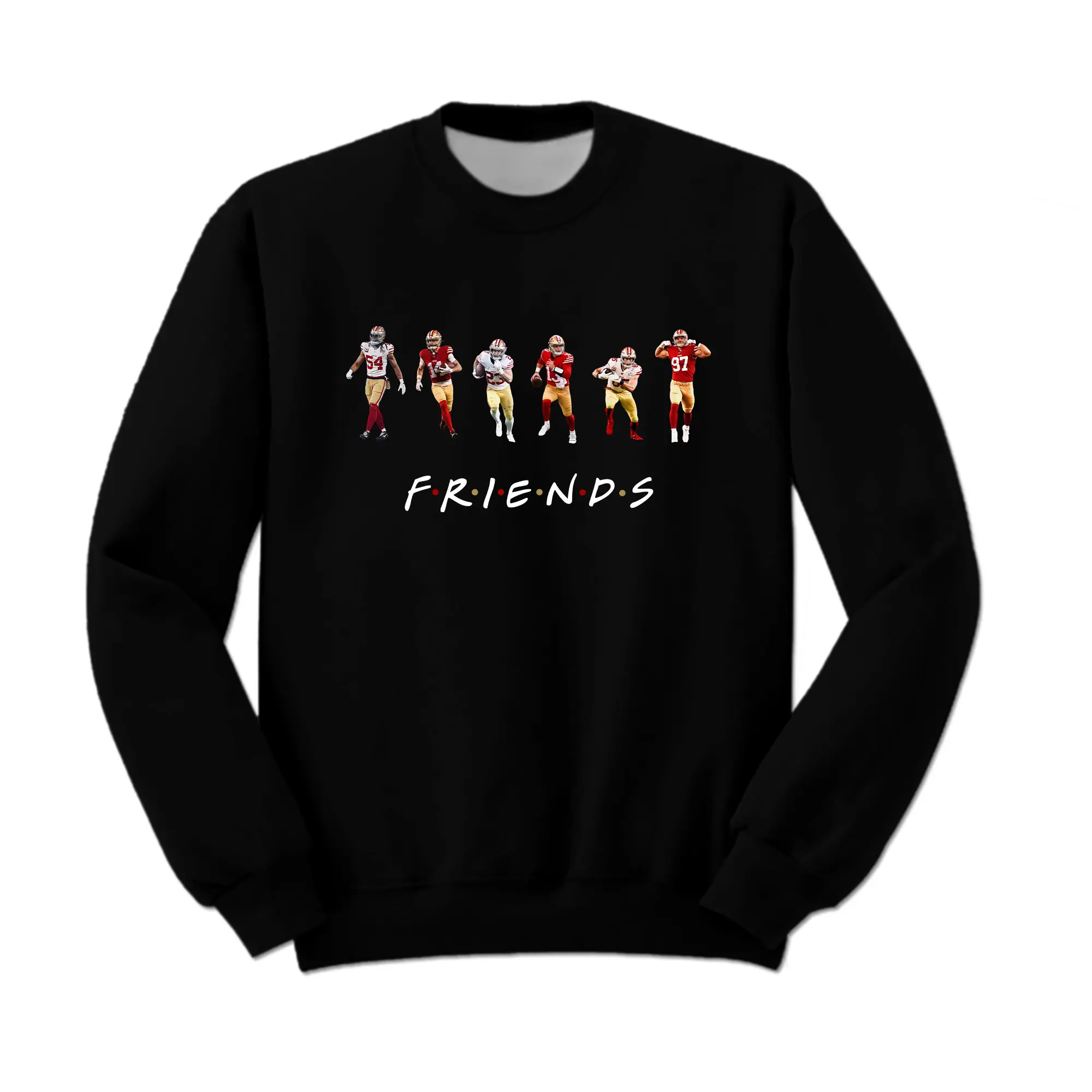 Niners | 49ers Sweatshirt | San Francisco Friends | Purdy | Kittle | Warner | Bosa | McCaffrey | Pearsall | Niners Fan Gift Cotton Fabric