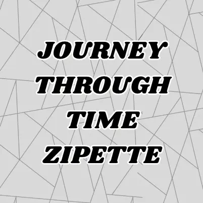 Journey Through Time Zipette