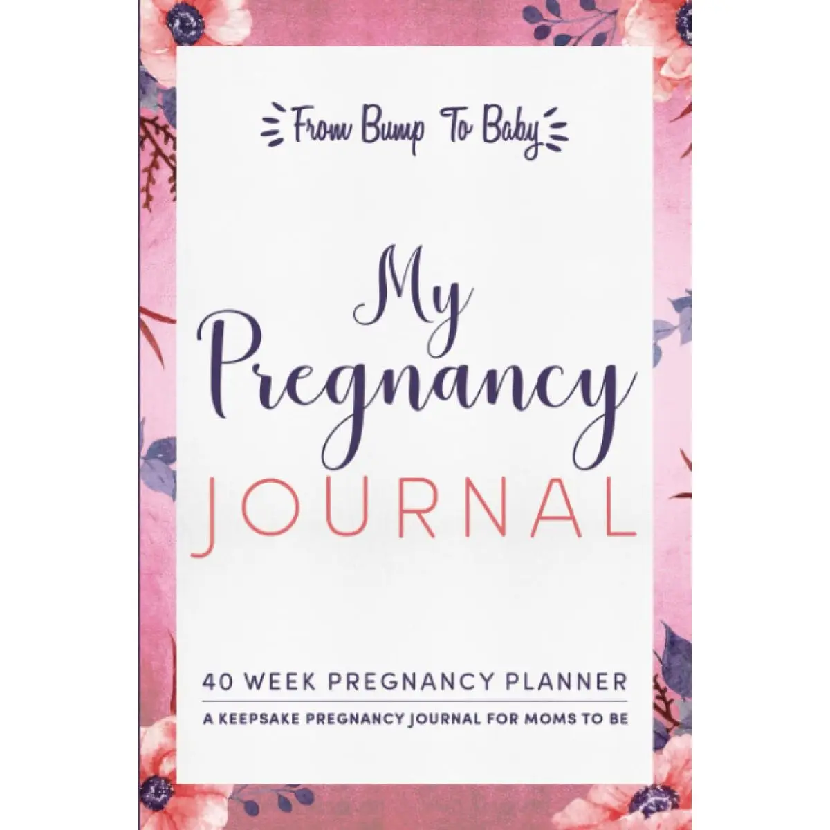 My Pregnancy Journal: Planner for Moms to Be : 40 Weeks of Journaling Prompts, Trimester Milestones, Activities to Plan for Your New Baby, Keepsake Pregnancy Journal Paperback – November 29, 2021