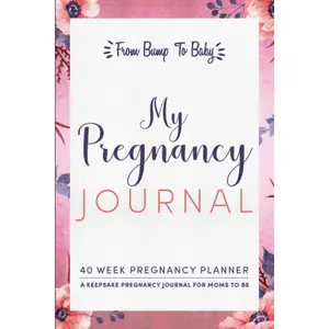 My Pregnancy Journal: Planner for Moms to Be : 40 Weeks of Journaling Prompts, Trimester Milestones, Activities to Plan for Your New Baby, Keepsake Pregnancy Journal Paperback – November 29, 2021