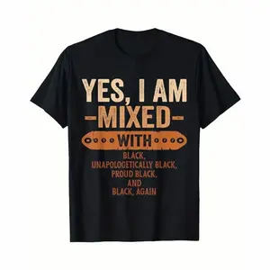 Yes I Am Mixed with Black History Month Cool BLM Melanin T-Shirts, Crewneck Sweatshirts & Pullover Hoodie, Unisex Loose Fit Short Sleeve, Casual & Comfortable 100% Cotton, S-XXXL, Geometric Print, Machine CFE