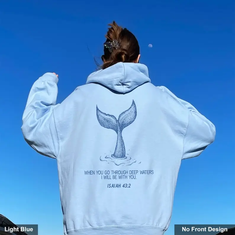 When You Go Through Deep Waters Hoodie Isaiah 43:2 Whale Hoodie Beachy Hoodies Coconut Girl Hoodie Trendy Christian  T-shirt, sweater and Hoodie