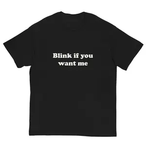 Blink If U Want Me Shirt | Y2k Funny TShirt | Hilarious TShirt | Sarcastic Meme Tee Shirt | Funny Meme Shirt | 90s shirt, Comfortable T-shirt