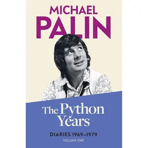 The Python Years: Diaries 1969-1979 (Volume One) Paperback – August 29, 2024