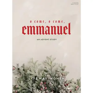 USED-O Come, O Come, Emmanuel: An Advent Study by Lifeway Women (Paperback)