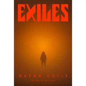 Exiles -- Mason Coile, Hardcover