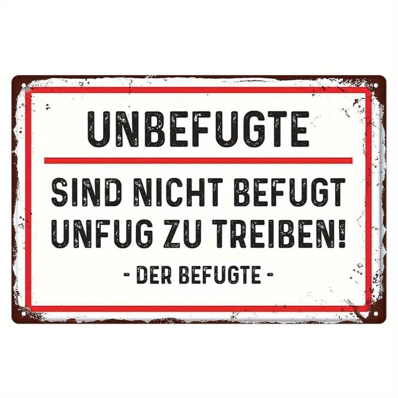 Support customization based on provided imagesGerman 'Unbefugte' D Flat Metal Wall Sign - x" Indoor/Outdoor Decor for Home Office Workshop