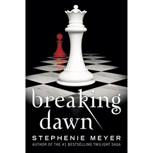 Breaking Dawn by Stephenie Meyer [Paperback Book]
