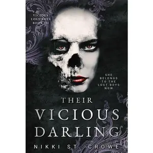 Their Vicious Darling (Vicious Lost Boys, 3): A Peter Pan Dark Romance -- Nikki St Crowe, Paperback
