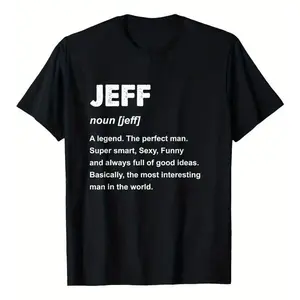 Funny Jeff Name T-Shirt – Cool Casual Graphic Tee for Men & Women, Unisex Streetwear