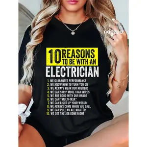 100% Cotton 10 Reasons to Be With an Electrician Shirt Funny Electrician T-Shirt