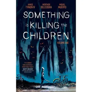 Something Is Killing the Children Vol. 1 -- James Tynion IV, Paperback