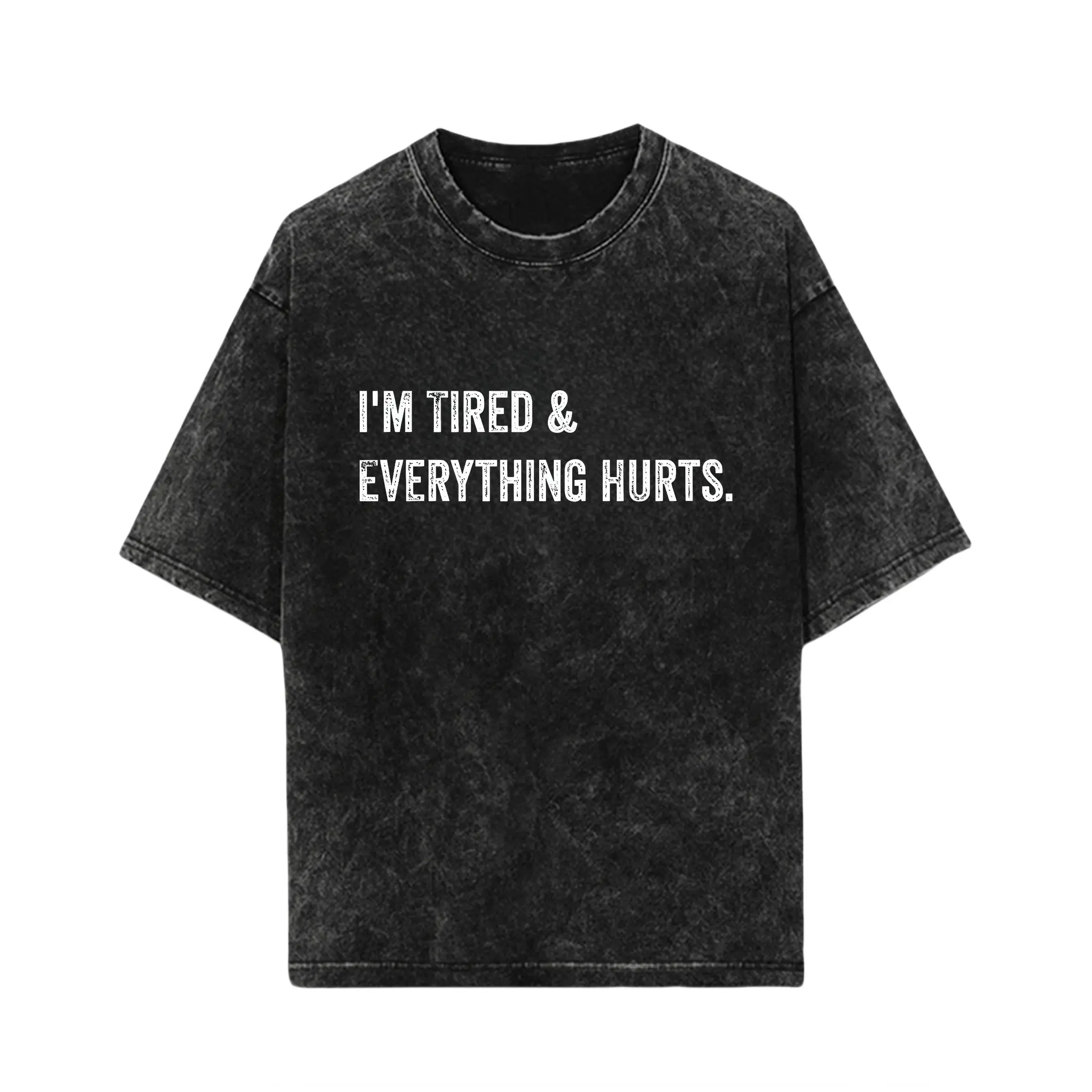 Classic Cotton Graphic T-Shirt with "I'm Tired & Everything Hurts", Unisex Smooth & Seamless Shortsleeve Casual Meme Tee