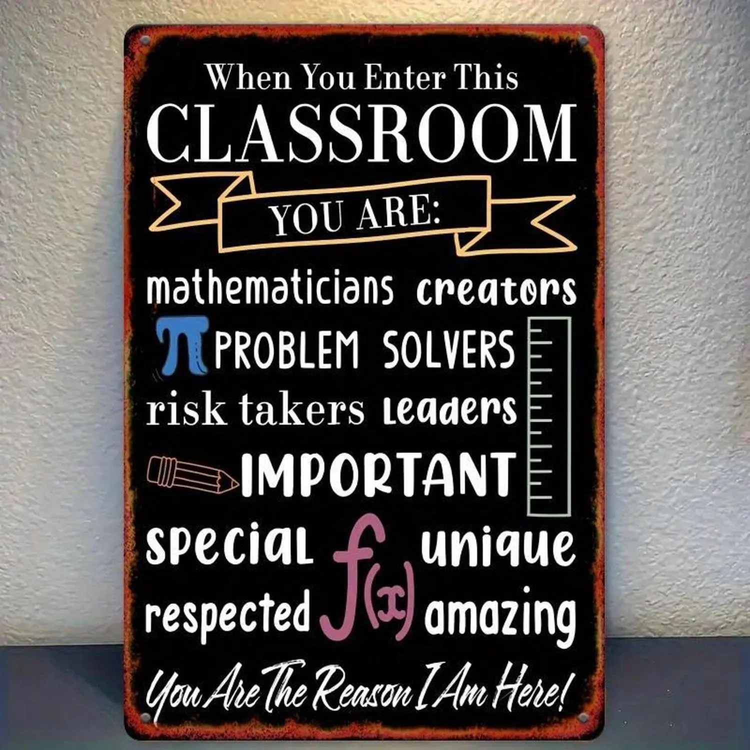 2D Flat Rustic Classroom Math Symbols Prints When You Enter This Classroom Blackboard Chalkboard Teacher Poster Durable Metal Art Suitable for Classroom Home Office Educational Learning Environment Motivational Wall Decor