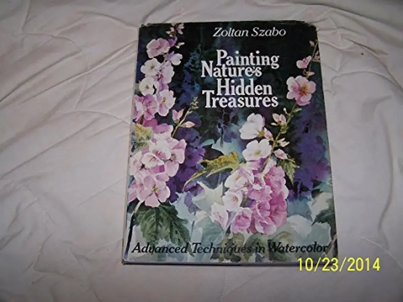 Used Hardcover Book - Painting Nature's Hidden Treasures: Advanced Watercolor Techniques by Zoltan Szabo, English Art Watercolor Workbook