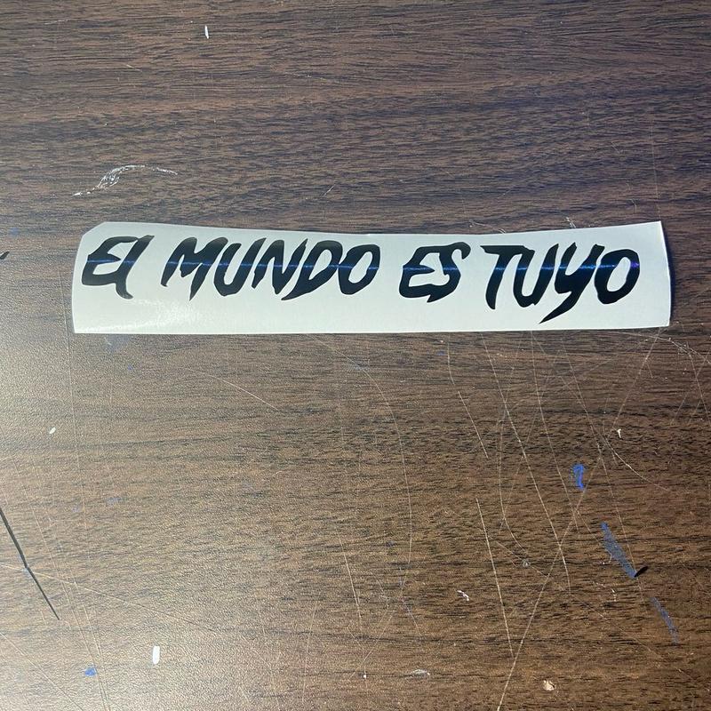 El Mundo Es Tuyo Car Decal with Bold Lettering