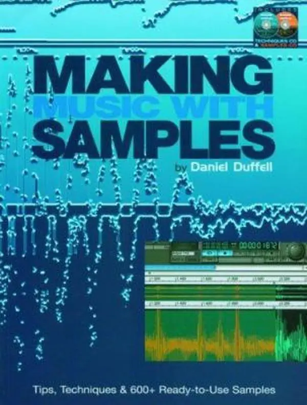 USED-Making Music With Samples: Tips, Techniques & 600+ Ready-to-Use Samples by Daniel Duffell (Paperback)