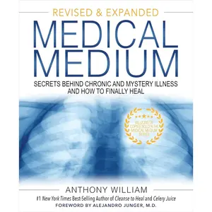 Medical Medium: Secrets Behind Chronic and Mystery Illness and How to Finally Heal (Revised and Expanded Edition) Hardcover – March 23, 2021
