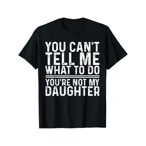 Funny Saying Dad Mom Daughter Humor Father’s Day T-Shirt