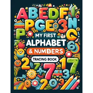 MY FIRST ALPHABET & NUMBERS: Tracing Book (EDUCATIONAL BOOKS) Paperback – Large Print, February 9, 2025