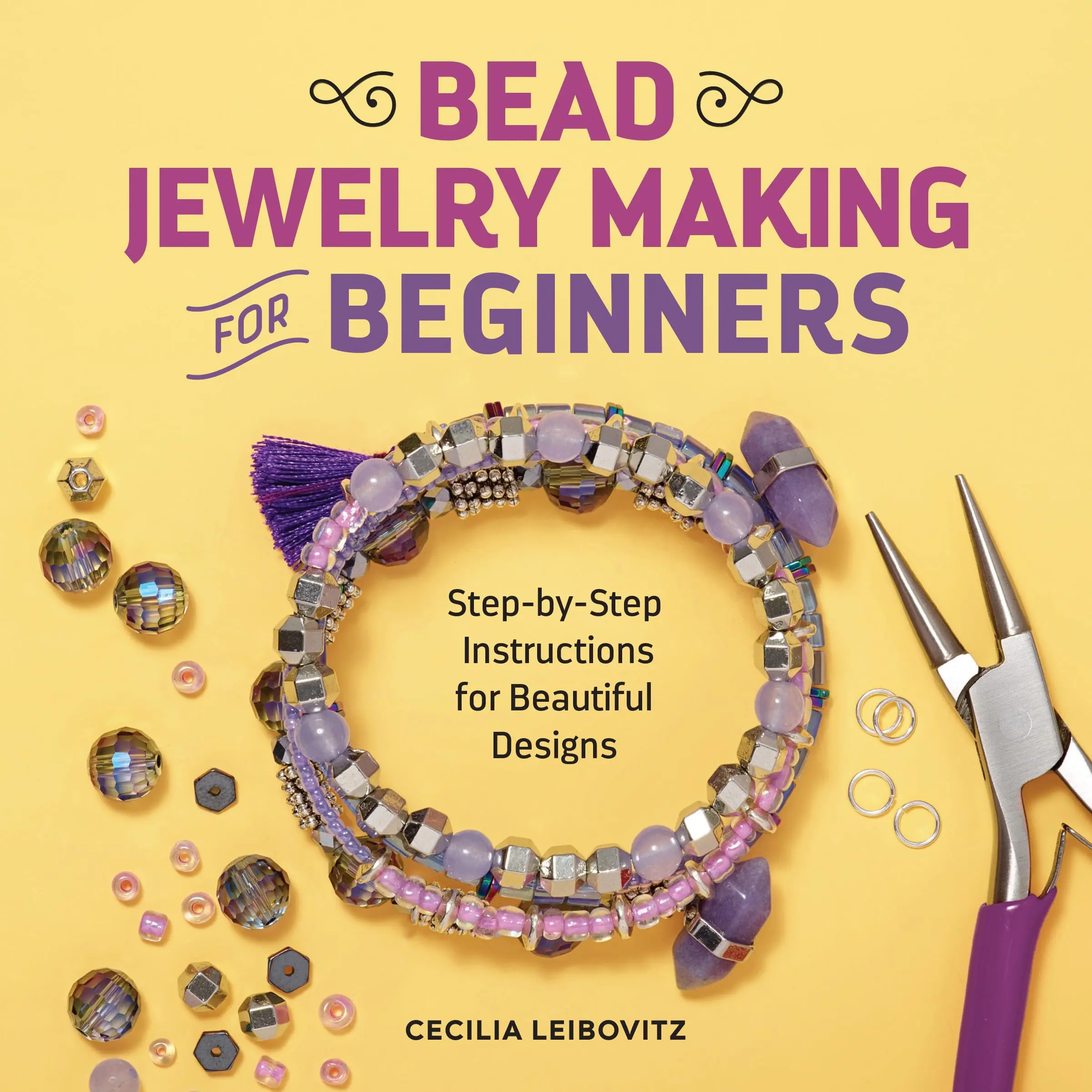 Bead Jewelry Making for Beginners: Step-By-Step Instructions for Beautiful Designs -- Cecilia Leibovitz - Paperback