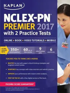 USED-NCLEX-PN Premier 2017 with 2 Practice Tests: Online + Book + Video Tutorials + Mobile (Kaplan Test Prep) by Kaplan Nursing (Paperback)