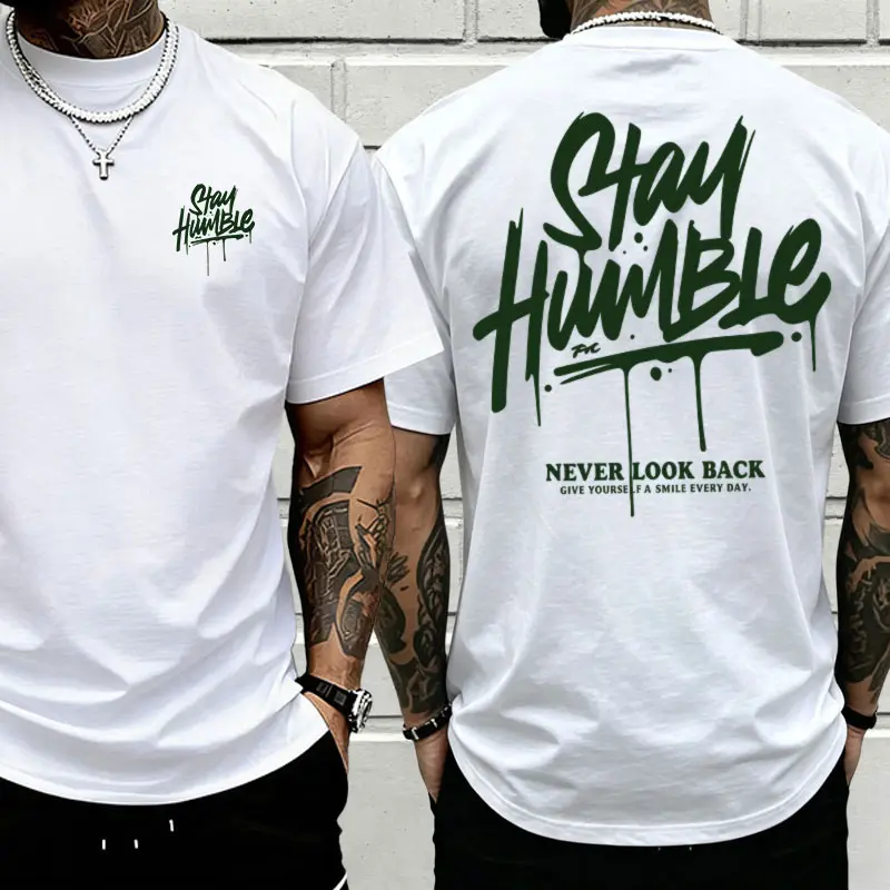 Men’s Ultra-Soft Double-Print "Stay Humble Never Look Back" Trendy Graphic Shirt, Motivational Streetwear Casual Wear Sports Top, Father's Day Gift for Everyday Summer Use