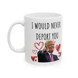 Trumpp Valentine's Mug Collection, I Would Never Deport You Funny Mug for Republicans on Valentine's Day With Red Hearts and Love,Funny Trump Meme Mug, Valentines Day Gag Gift, Funny Gag Gift,Cheeky Love Gag Gift for Couples, Perfect for Valentine
