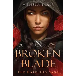 A Broken Blade -- Melissa Blair, Paperback