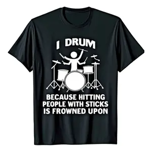 Men's Funny Drummer T-Shirt - "I Drum Because Hitting People with Sticks Is Frowned Upon" Graphic Tee | Black White Print, 100% Cotton Crew Neck, Casual Music Gift