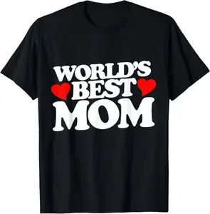 World's Best Mom shirt for mother's day t-shirt