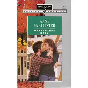 USED-Mackenzie's Baby (Harlequin American Romance, No 459) by Anne McAllister (Paperback)