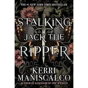 Stalking Jack the Ripper by Kerri Maniscalco, James Patterson [Paperback Book]