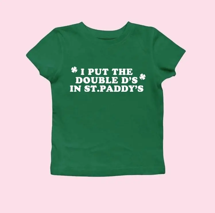 [Sale up to 30%] I Put The Double D's In St. Paddy's Day Baby Tee, Funny Saint Patricks Day, Funny St. Patty's Crop, Kiss Me I'm Irish, Lucky St Paddy's Day