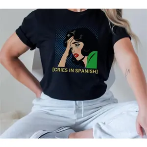 Funny Mexican Telenovela shirt, cries in Spanish, Latina T shirt, Telenovela Meme, Funny Latina Meme shirt, Espanol shirt, Spanish t shirt