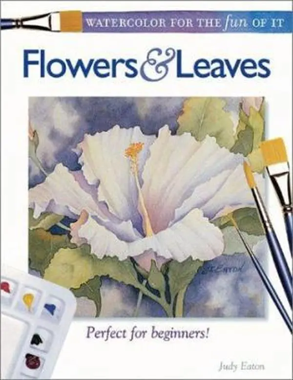 Used Watercolor Painting Art Tutorial Book for Beginners - Flowers & Leaves (Watercolor for the Fun of It) by Judith Eaton, Soft Cover English Edition