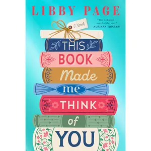 This Book Made Me Think of You -- Libby Page - Hardcover