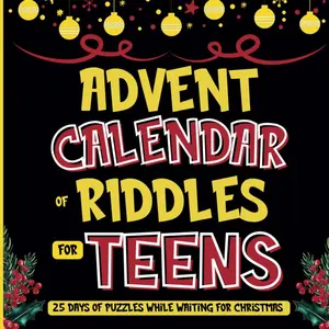 Advent Calendar of Riddles for Teens: A Book of Logic Puzzles, Brain-Teasers, and Mysteries for Teens and Adults to Solve from December 1 to 25 Paperback – October 30, 2024