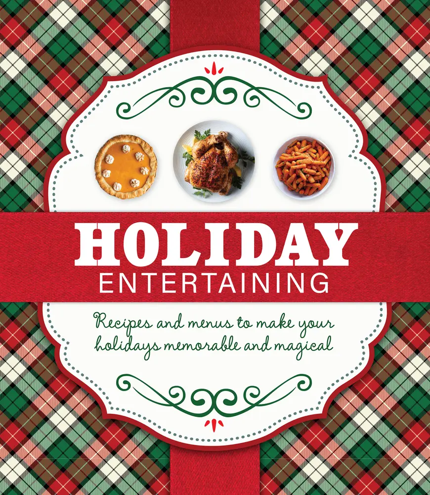 USED-Holiday Entertaining: Recipes and Menus to Make Your Holidays Memorable and Magical by Publications International Ltd (Hardcover)