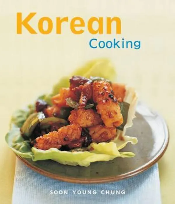Used Hardcover Book: Korean Cooking by Soon Young Chung (English) - Includes Kimchee Recipes, Healthy Dishes, Cuisine Guides for Home Cooking, Very Good Condition